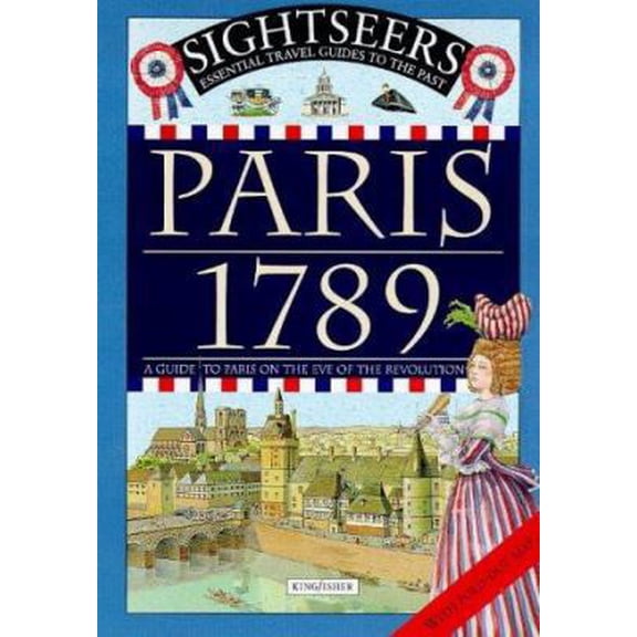 Pre-Owned Sightseers: Paris 1789 (Sightseers) (Paperback) 0753403226 9780753403228