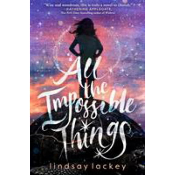 Pre-Owned All the Impossible Things (Hardcover) 1250202868 9781250202864