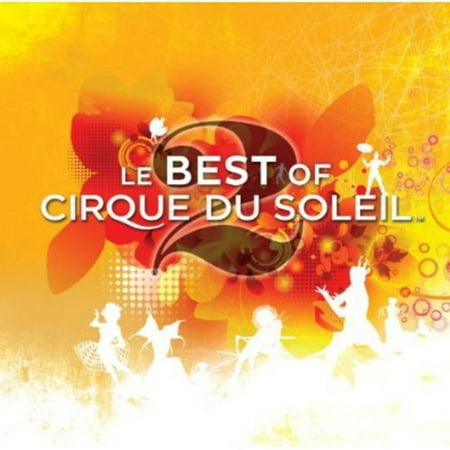 Le Best Of 2 (Best Cirque Du Soleil Soundtrack)