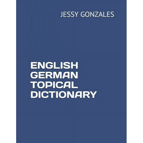 English German Topical Dictionary (Paperback)