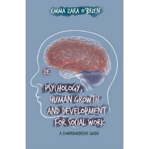 Psychology, Human Growth and Development for Social Work: A Comprehensive Guide, (Paperback)