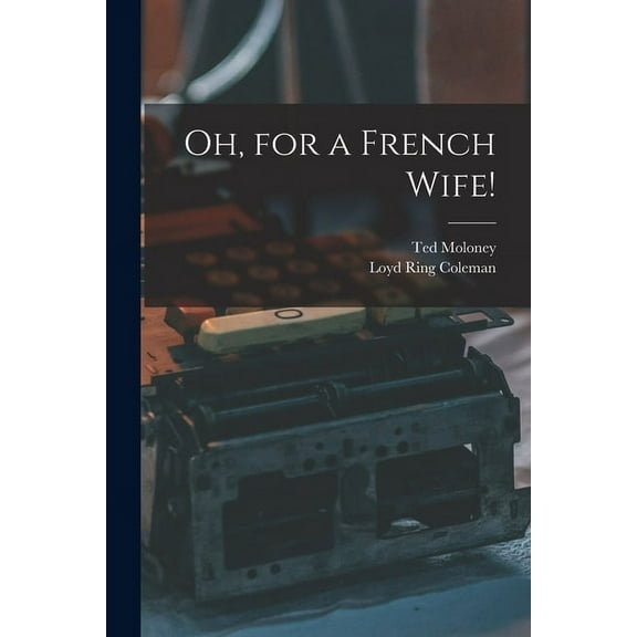 Oh, for a French Wife!, (Paperback)