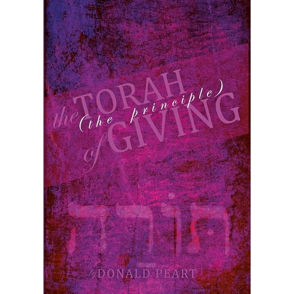 The Torah, The Principle of Giving, (Paperback)
