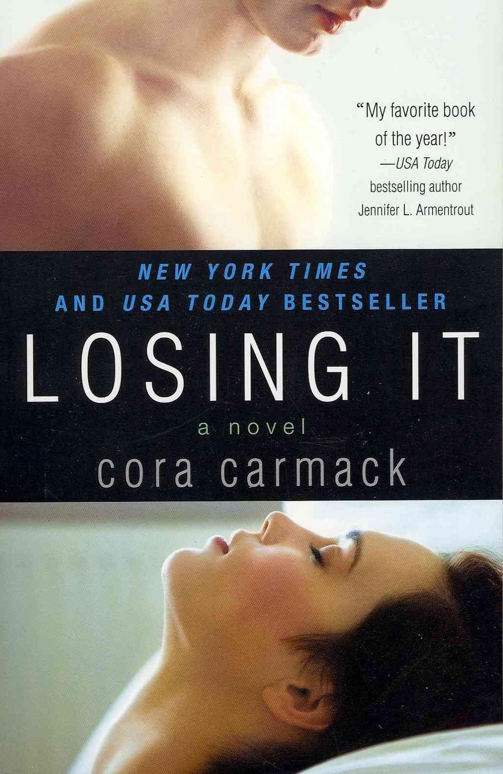 Losing It Losing It 1 By Cora Carmack
