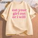 thumbnail image 5 of Camiseta Unisex NOBRAND con frase Eat Your Girl Out Or I Will suave divertida Bisexual lesbiana orgullo LGBTQ WLW orgullo Gay, 5 of 5