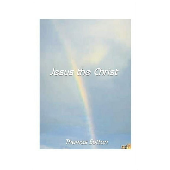 Jesus the Christ, (Paperback)