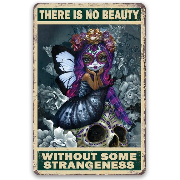 There is No Beauty Without Some Strangeness - Gothic Metal Sign - Moody Goth In This Inspirational Woman Empowerment Decor - Great Wicca, Wiccan, Witch, Occult, Magic Gift Under $20 (8" x 12")