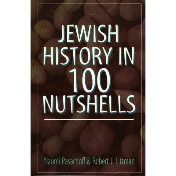 Jewish History in 100 Nutshells, (Hardcover)