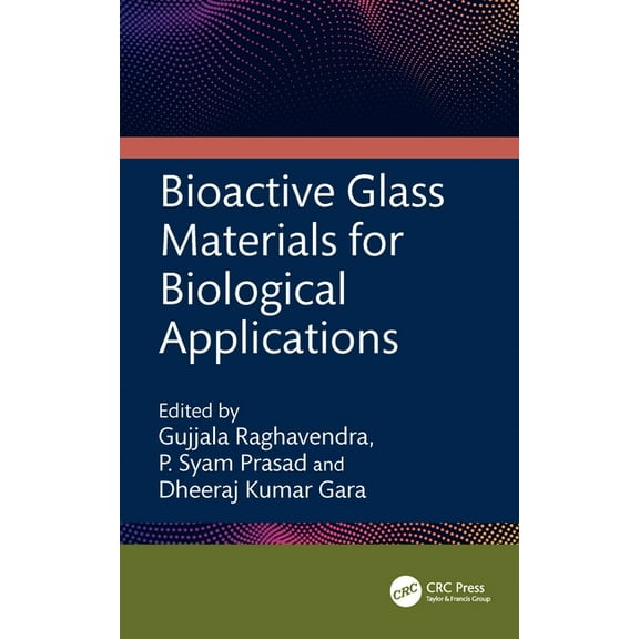 Bioactive Glass Materials for Biological Applications, (Hardcover)