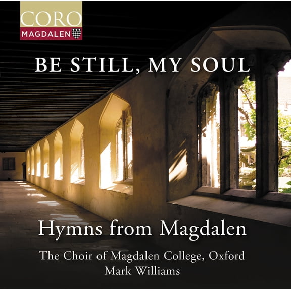 Oxford the Choir of Magdalen College - Be Still, My Soul - Hymns from Magdalen - Music & Performance - CD