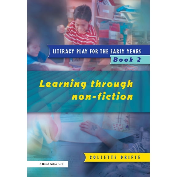 Literacy Play for the Early Years Book: Literacy Play for the Early Years Book 2: Learning Through Non Fiction (Paperback)