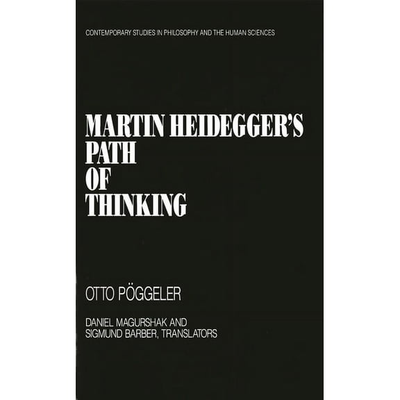 Contemporary Studies in Philosophy and L Martin Heidegger's Path of Thinking, (Paperback)