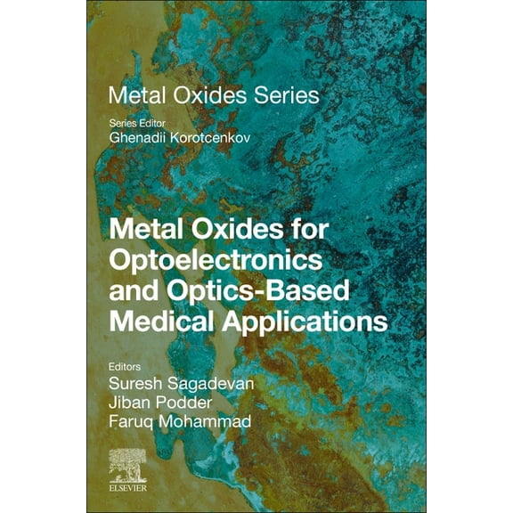 Metal Oxides Metal Oxides for Optoelectronics and Optics-Based Medical Applications, (Paperback)