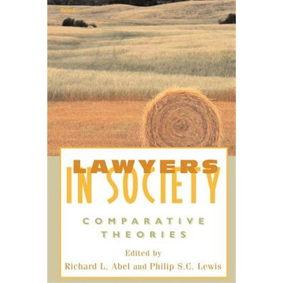 Pre-Owned Lawyers in Society: Comparative Theories (Paperback) by Richard L Abel
