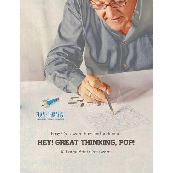 Hey! Great Thinking, Pop! Easy Crossword Puzzles for Seniors 81 Large Print Crosswords (Paperback)
