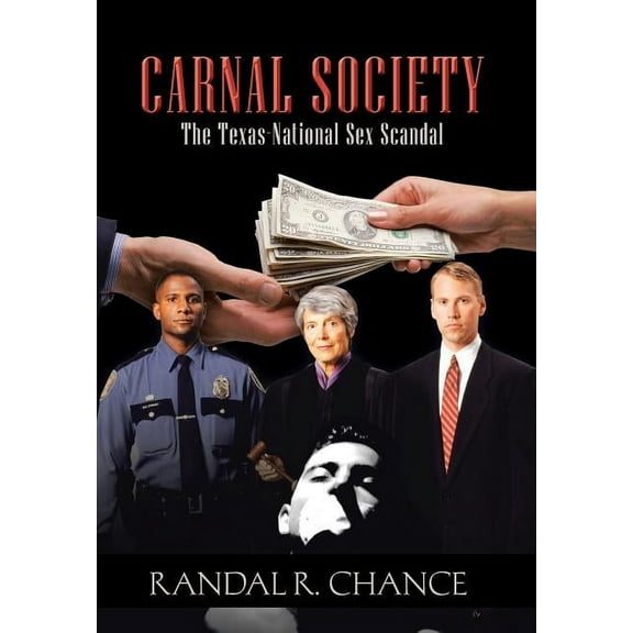Carnal Society: The Texas-National Sex Scandal (Hardcover)