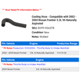 thumbnail image 2 of Cooling Hose - Compatible with 2002 - 2004 Nissan Frontier 3.3L V6 Naturally Aspirated 2003, 2 of 2