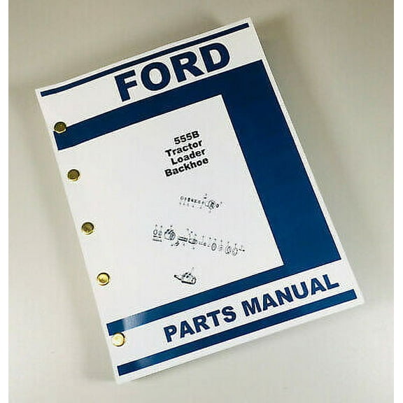 Ford 555B Tractor Loader Backhoe Master Parts Manual Catalog Numbers Diagrams