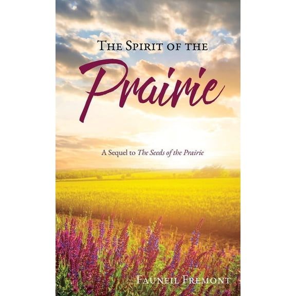 The Spirit of the Prairie (Paperback)