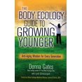 thumbnail image 1 of The Body Ecology Guide To Growing Younger: Anti-Aging Wisdom for Every Generation, 1 of 2