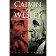 thumbnail image 2 of Calvin vs. Wesley: Bringing Belief in Line with Practice, (Paperback), 2 of 2