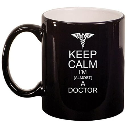 

Ceramic Coffee Tea Mug Cup Keep Calm I m Almost A Doctor (Black)