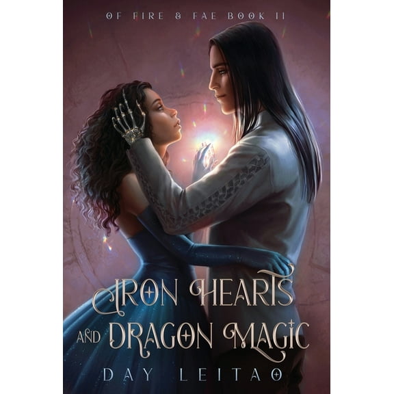 Of Fire & Fae Iron Hearts and Dragon Magic, Book 1, (Hardcover)