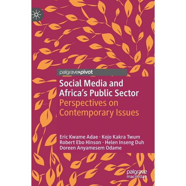 Social Media and Africa''s Public Sector: Perspectives on Contemporary Issues