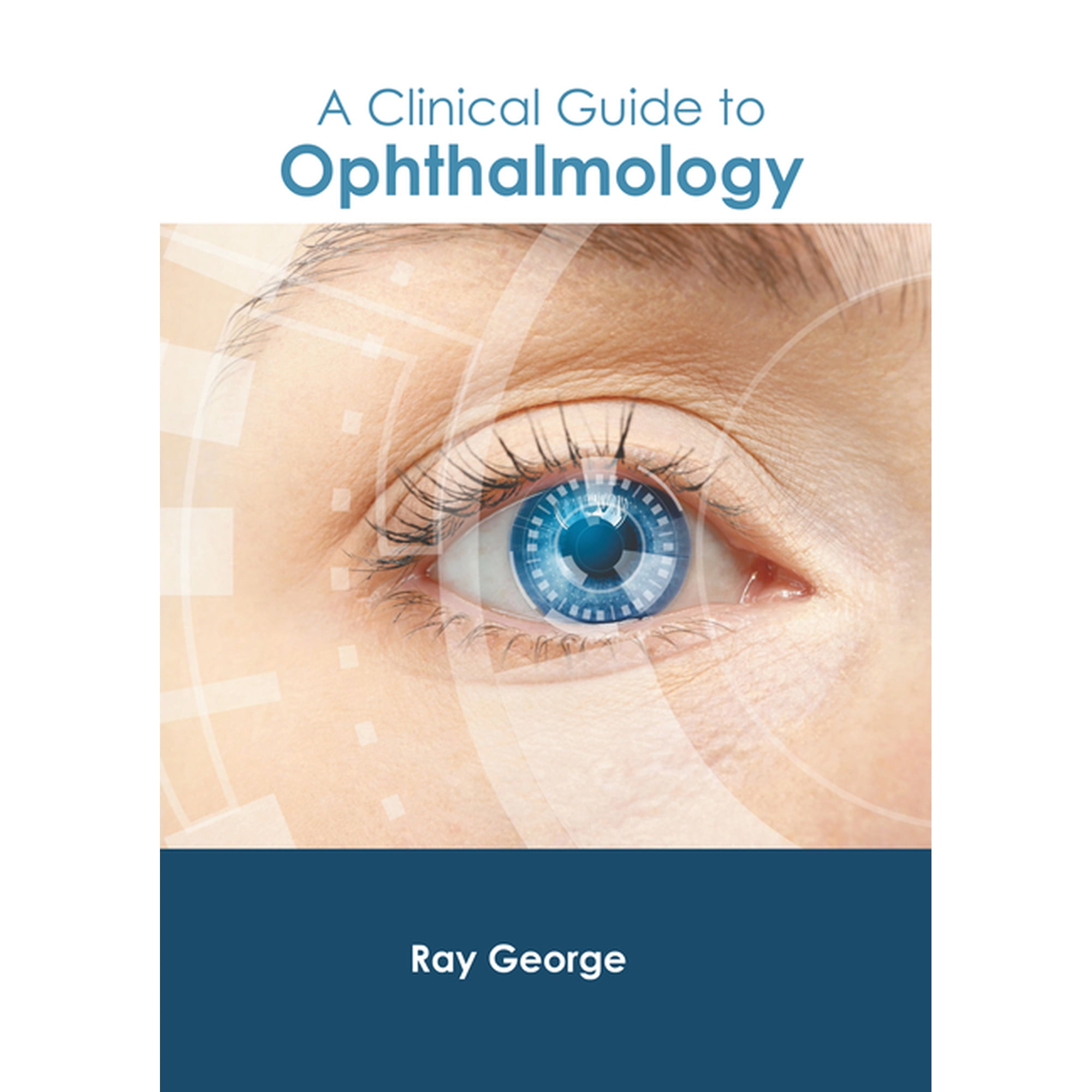 A Clinical Guide to Ophthalmology, (Hardcover)