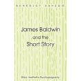 thumbnail image 3 of James Baldwin and the Short Story: Ethics, Aesthetics, Psychogeography, 3 of 3