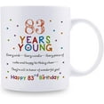 thumbnail image 2 of 83rd Birthday Gifts for Women Men - 83 Years Young Birthday Mug - 83rd Birthday Gifts for Grandma Grandpa Mom Dad Friend Sister Brother Uncle Aunt Coworker - 11oz Coffee Mug, 2 of 6
