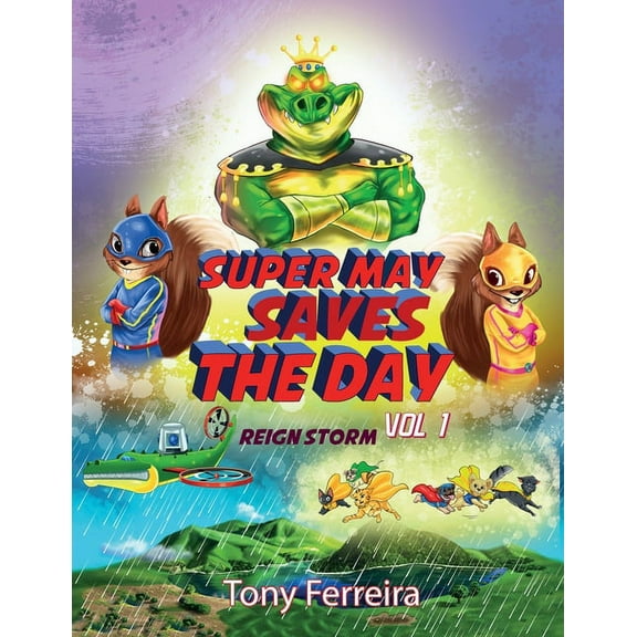 Super May Saves the Day: Vol 1: Reign Storm, (Paperback)