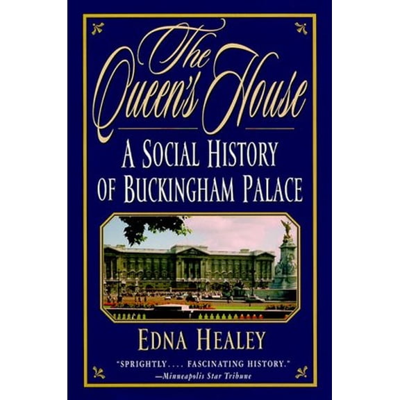 Pre-Owned The Queen's House : A Social History of Buckingham Palace (Paperback) 9780786707164
