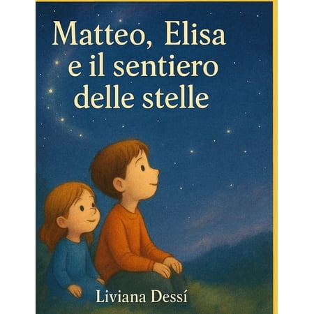 Matteo Elisa e il Sentiero delle Stelle (Paperback)