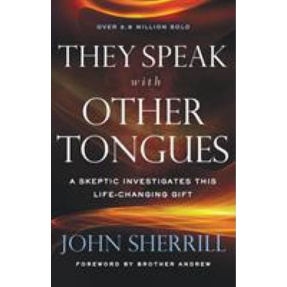 Pre-Owned They Speak with Other Tongues: A Skeptic Investigates This Life-Changing Gift (Paperback) 0800798708 9780800798703