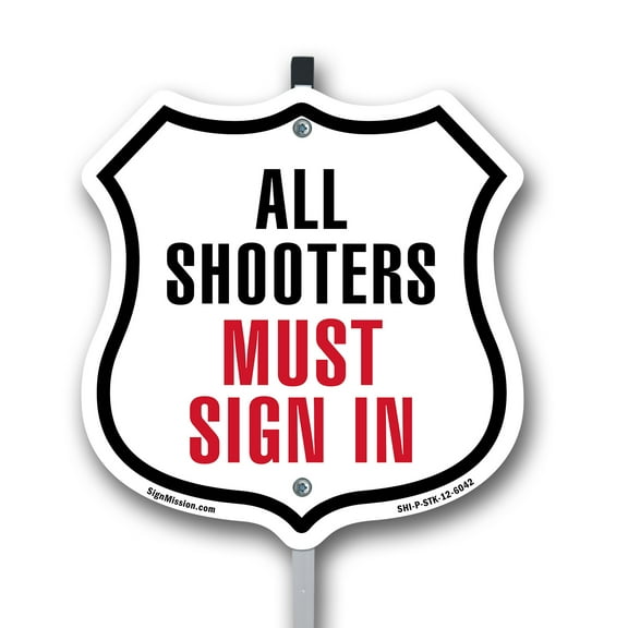All Shooters Must Sign In 12 inch X 12 inch Shield Shaped Rust-Free Aluminum Metal Sign with Aluminum Mounting Stake Weather Resistant Made in the USA