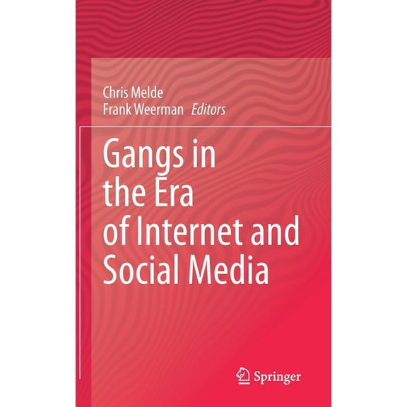 Gangs in the Era of Internet and Social Media, (Hardcover)