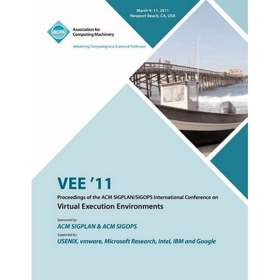 VEE 11 Proceedings of the 2011 ACM SIGPLAN/SIGOPS International Conference on Virtual Execution Environments (Paperback)