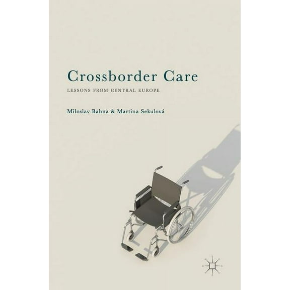 Crossborder Care: Lessons from Central Europe, (Hardcover)