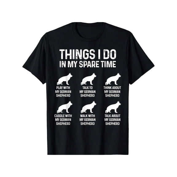Funny German Shepherd Things I Do In My Spare Time Dog Lover Graphic T-Shirt Retro Men Women Pet Owner Apparel