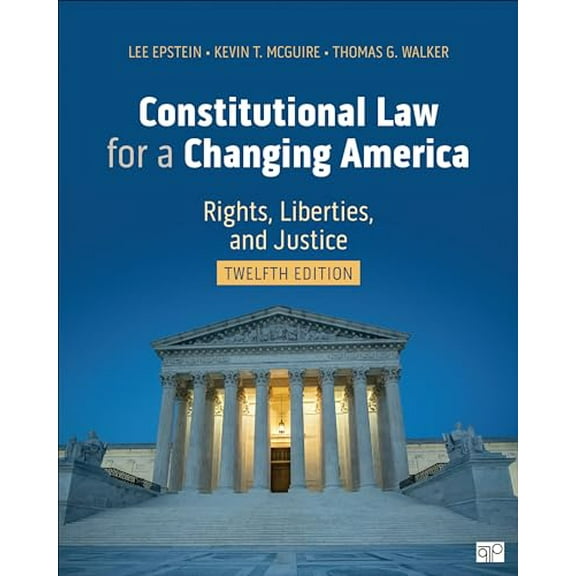 Pre-Owned Constitutional Law for a Changing America: Rights, Liberties, and Justice, 9781071901663, 1071901664, Paperback, Twelfth edition