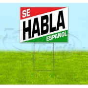 Se Habla Espanol (18" x 24") Yard Sign, Includes Metal Step Stake