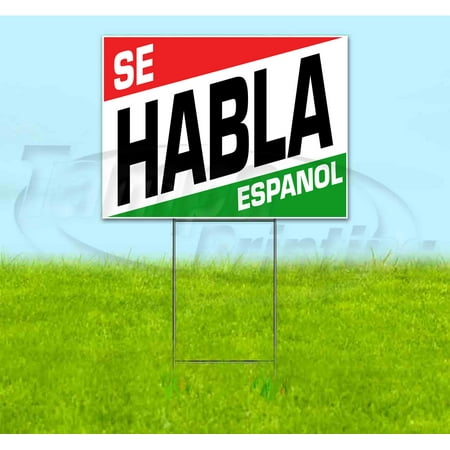 Se Habla Espanol (18" x 24") Yard Sign, Includes Metal Step Stake