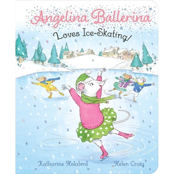 Pre-Owned Angelina Ballerina Loves Ice-Skating! (Board book) 1534469591 9781534469594