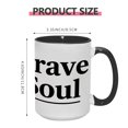 thumbnail image 6 of "Brave Soul" 15oz Inspirational Ceramic Mug - Uplifting Gift for Office & Home, 6 of 8