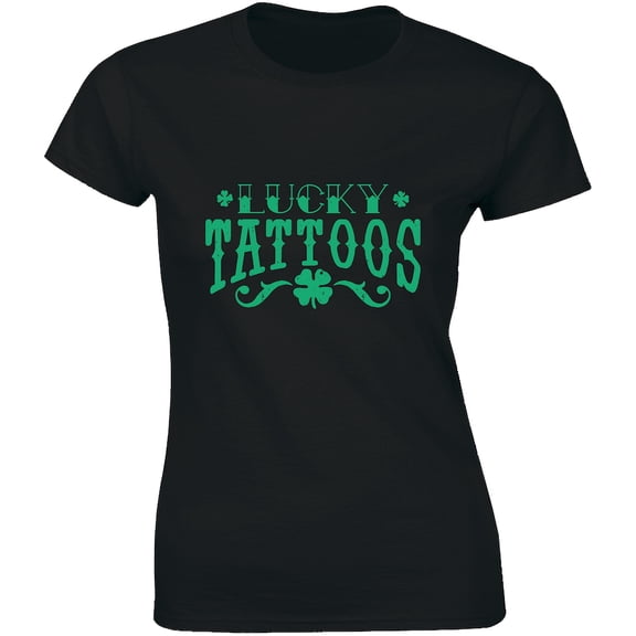 Lucky Tattoos Lettering Style St. Patricks Day Design Women's Gift T-Shirt