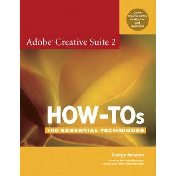 Pre-Owned Adobe Creative Suite 2 How-Tos: 100 Essential Techniques, 9780321356741, 0321356748, Paperback,