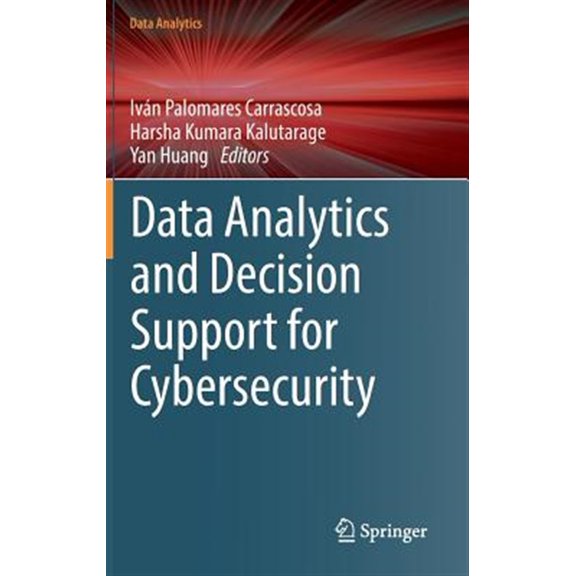 Pre-Owned Data Analytics: Data Analytics and Decision Support for Cybersecurity: Trends, Methodologies and Applications (Hardcover)