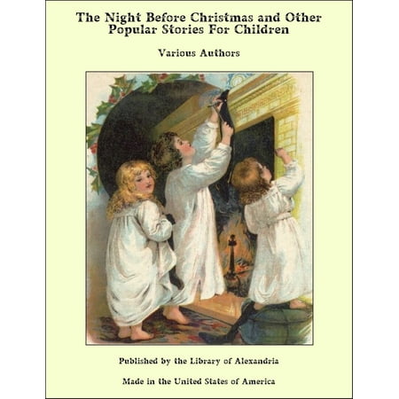 Popular Christmas Madrigals The Night Before Christmas and Other Popular Stories For Children - eBook ()