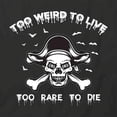 thumbnail image 2 of Too Weird To Live T-Shirt | Cool Quote Black Tee Gift, 2 of 5